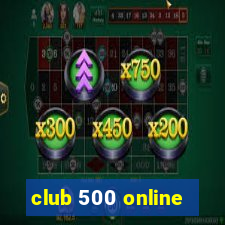 club 500 online